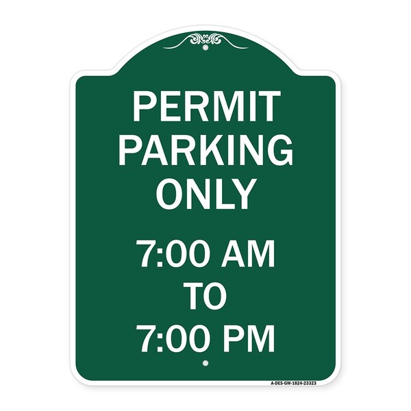 Signmission Permit Parking 7-00 Am to 7-00 Pm, Green & White Aluminum Sign, 18" x 24", GW-1824-23323 A-DES-GW-1824-23323 - main